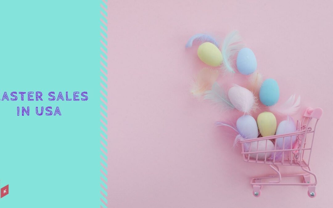 Grab Awesome Discounts on Easter Sales in USA